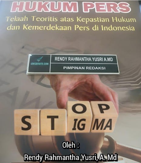 [Sisi Lain Dunia Jurnalistik] Membantah Opini – Melawan Stigma Negatif Profesi “Jurnalis”